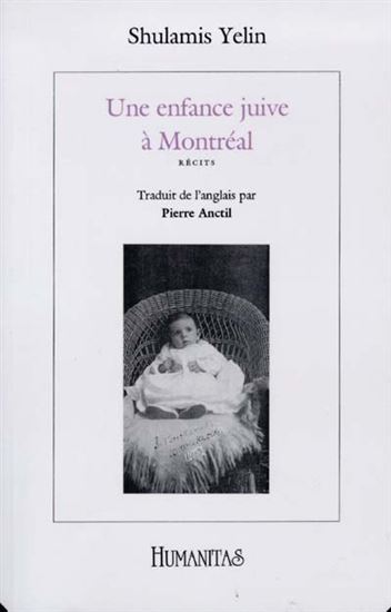 Une Enfance juive à Montréal - SHULAMIS YELIN