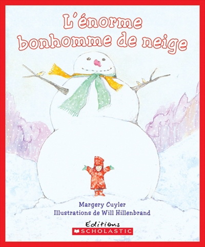 L'Enorme bonhomme de neige - MARGARET CUYLER - WILL HILLENBRAND