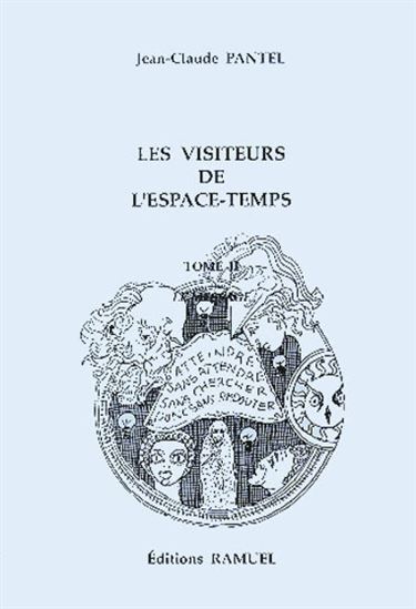 Les Visiteurs de l&#39;espace-temps T.02 - JEAN-C PANTEL