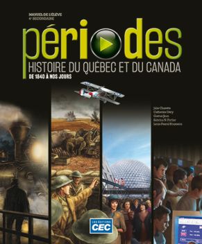 Périodes : histoire du Québec et du Canada : des origines à 1840 : 3e secondaire : cahier d&#39;apprentissage - COLLECTIF