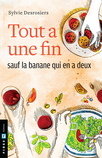 Tout a une fin, sauf la banane qui en a deux - SYLVIE DESROSIERS