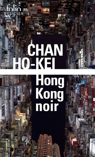 Hong Kong noir - HO-KEI CHAN