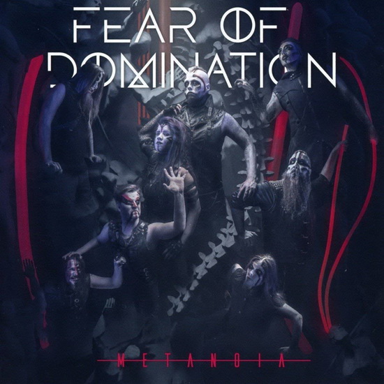 Metanoia - FEAR OF DOMINATION