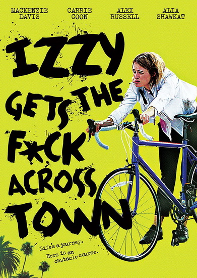 Izzy Gets the F*ck Across Town - CHRISTIAN PAPIERNIAK