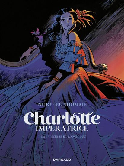 La Princesse et l&#39;archiduc #01 - FABIEN NURY - MATTHIEU BONHOMME