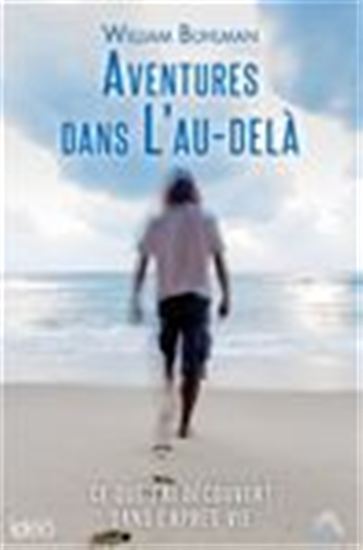 Aventures dans l&#39;au-delà - WILLIAM BUHLMAN