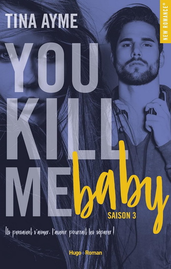 You kill me T.03 You kill me baby - TINA AYME
