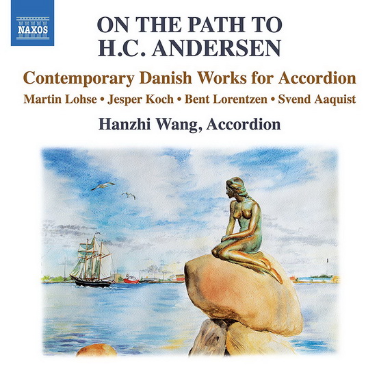 On the Path to HC Andersen: Contemporary Danish Works for Accordion - AAQUIST - KOCH - LOHSE - LORENTZEN