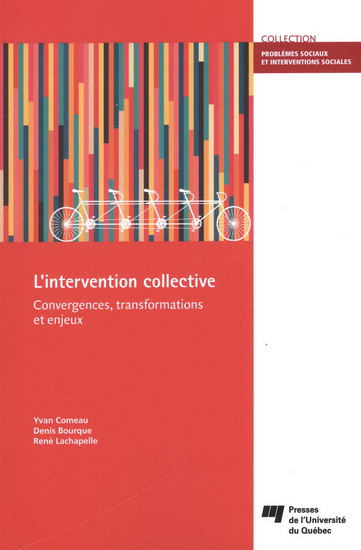 L&#39;Intervention collective : convergences, transformations et enjeux - YVAN COMEAU & AL