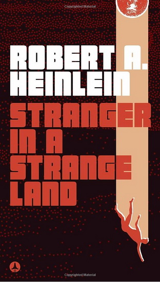 Stranger in a Strange Land - ROBERT A HEINLEIN