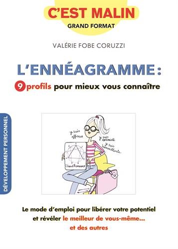 L&#39;Ennéagramme : 9 profils pour mieux vous connaître : le mode d&#39;emploi pour libérer votre potentiel et révéler le meilleur de vous-même... et des autres - VALÉRIE FOBE-CORUZZI