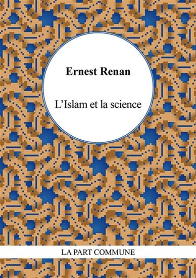L&#39;Islam et la science - ERNEST RENAN