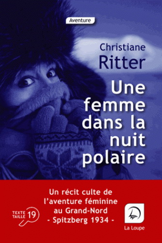 Une femme dans la nuit polaire - CHRISTIANE RITTER
