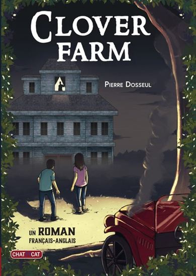 Clover Farm : le mystère des Moulin - PIERRE DOSSEUL - LUCILLE DUCHÊNE