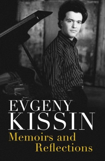 Memoirs and Reflections - EVGENY KISSIN