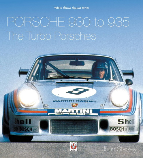 Porsche 930 to 935 : The Turbo Porsches - JOHN STARKEY