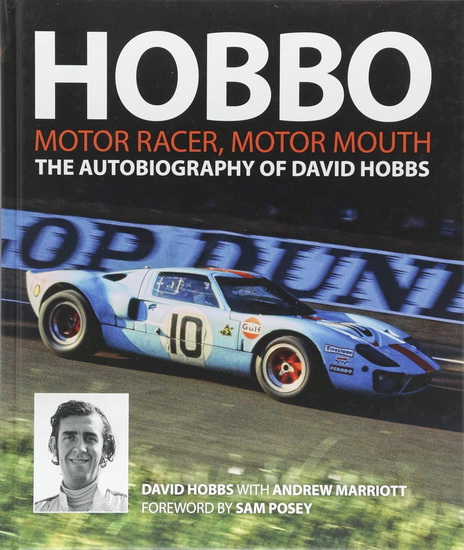 Hobbo : The Autobiography of David Hobbs : Motor Racer Motor Mouth - DAVID W HOBBS - ANDREW MARRIOTT