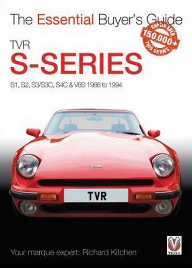 TVR S - series : S1 S2 S3 / S3C S4C & V8S 1986 to 1994 - RICHARD KITCHEN