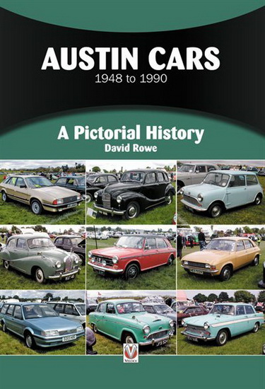 Austin Cars 1948 to 1990 : A Pictorial History - DAVID ROWE