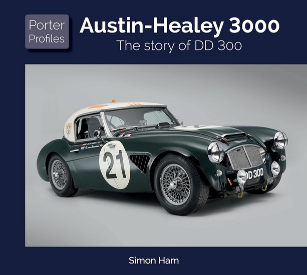 Austin Healey : The story of DD 300 - SIMON HAM