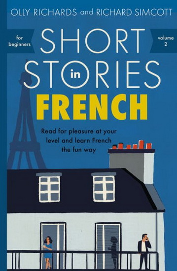 Short Stories in French for Beginners - OLLY RICHARDS