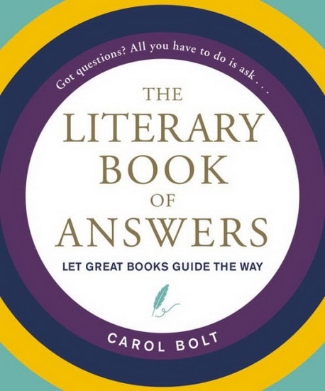 The Literary Book of Answers - CAROL BOLT