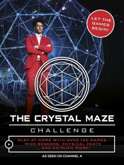 Crystal Maze Challenge The : Let The Games Begin - NEALE SIMPSON
