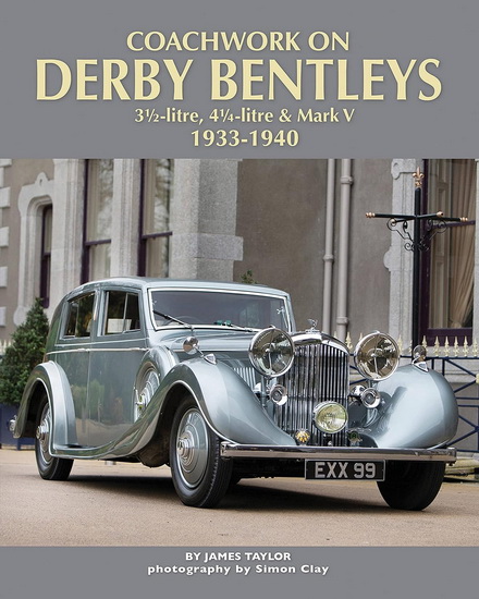 Coachwork on Derby Bentleys : 35 - litre 425 - litre & Mark V 1933 - 1940 - JAMES TAYLOR