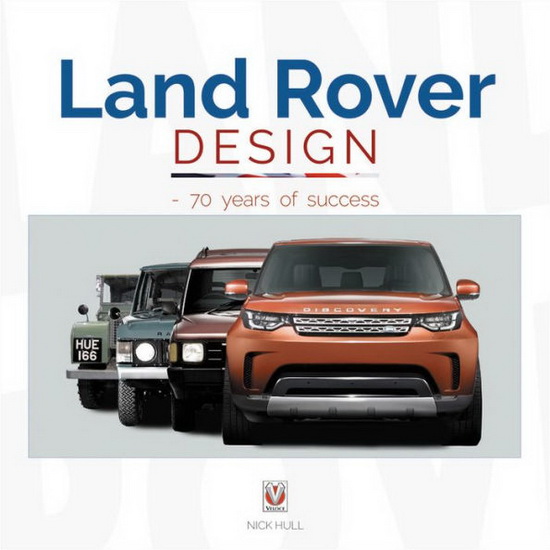 Land Rover Design - 70 Years of Success - NICK HULL