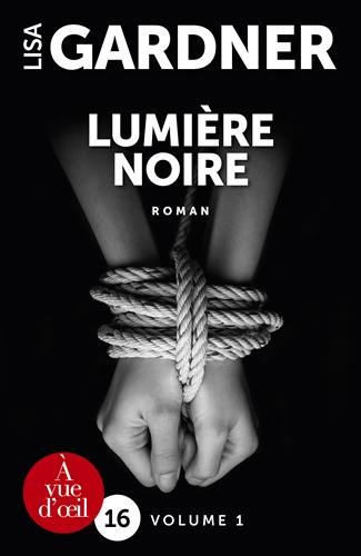 Lumière noire 2 vls - LISA GARDNER