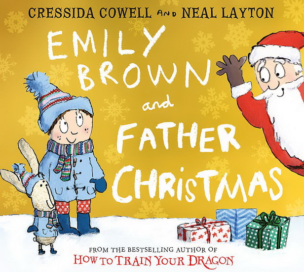 Emily Brown and Father Christmas - CRESSIDA COWELL - NEAL LAYTON