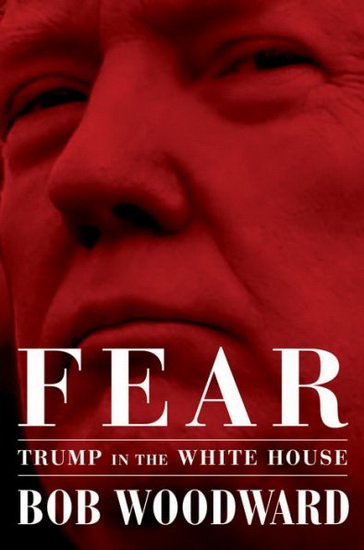 Fear : Trump in the White House - BOB WOODWARD