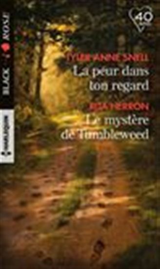 La Peur dans ton regard /Le mystère de Tumbleweed - TYLER ANNE SNELL - RITA HERRON