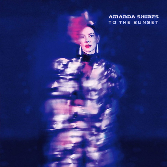 To The Sunset - AMANDA SHIRES