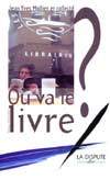 Où va le livre? - JEAN-YVES MOLLIER & AL