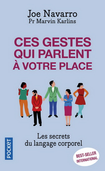 Ces gestes qui parlent à votre place : les secrets du langage corporel - JOE NAVARRO - MARVIN KARLINS
