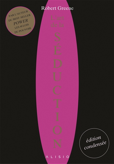 L'Art de la séduction Éd. condensée - ROBERT GREENE