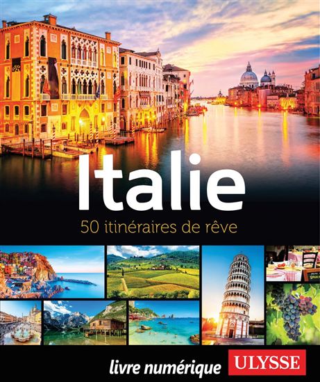 Italie : 50 itinéraires de rêve - COLLECTIF