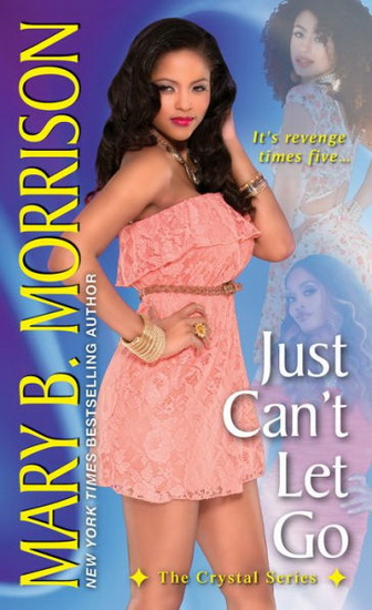 Just Can&#39;t Let Go - MARY B MORRISON