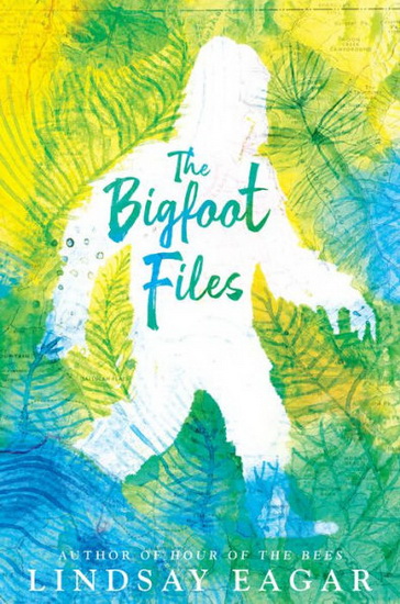 The Bigfoot Files - LINDSAY EAGAR