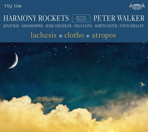 Lachesis / Clotho / Atropos - HARMONY ROCKETS & PETER WALKER