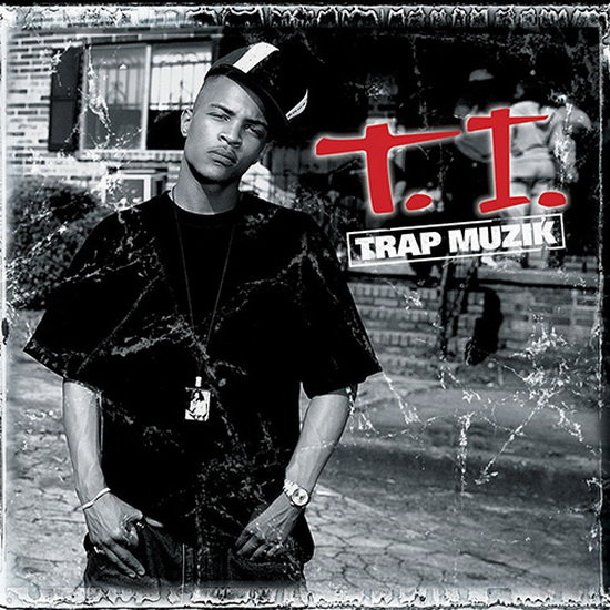 Trap Muzik - T.I.