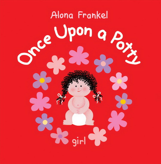 Once Upon a Potty -- Girl - FRANKEL ALONA