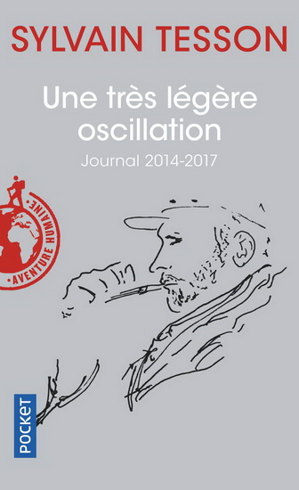 Une très légère oscillation : journal 2014-2017 - SYLVAIN TESSON