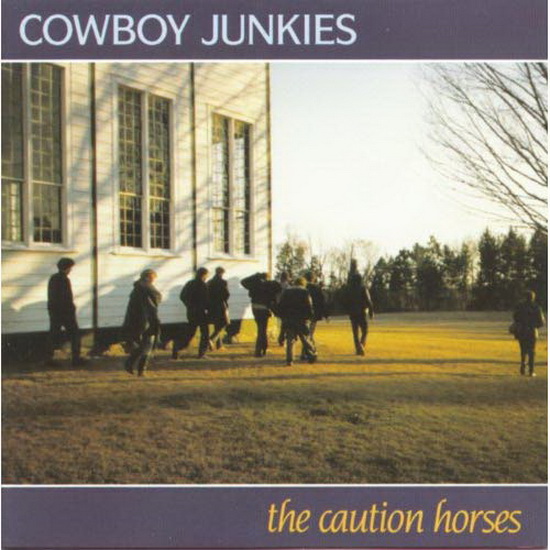 The Caution Horses (2Vinyl-180gr.) - COWBOY JUNKIES