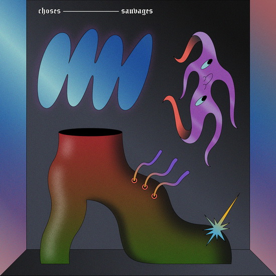 Choses Sauvages (Vinyl) - CHOSES SAUVAGES