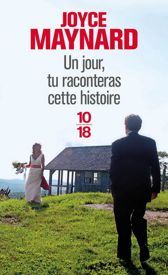 Un jour, tu raconteras cette histoire - JOYCE MAYNARD