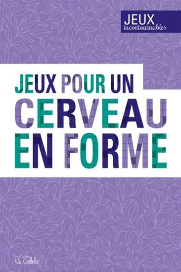 Jeux pour un cerveau en forme #01 - COLLECTIF