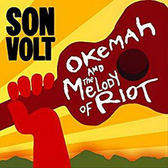 Okemah And The Melody Of Riot (2CD) - SON VOLT