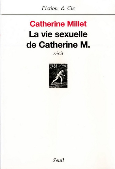 La Vie sexuelle de Catherine M. - CATHERINE MILLET